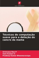 TéCnicas De ComputaçãO Suave Para A DeteçãO Do Cancro Da Mama Srinivasa Rao P