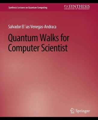 Quantum Walks for Computer Scientists - 9783031013836
