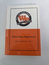 WHITE PLAINS HIGH SCHOOL NEW YORK ALUMNI DIRECTORY 2016 1ST 1ST HC