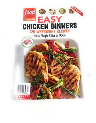 Food Network Magazine Easy Chicken Dinners 125 Weeknight Recipes & Simple Sides
