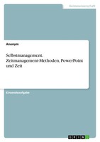 Anonymous | Selbstmanagement. Zeitmanagement-Methoden, Powerpoint Und Zeit