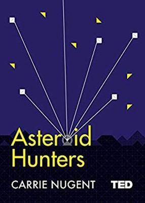 Asteroid Hunters Hardcover Carrie Nugent