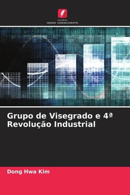 Dong Hwa Kim | Grupo de Visegrado e 4ª Revolução Industrial | Taschenbuch (2022)