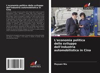 L'economia Politica Dello Sviluppo Dell'industria Automobilistica In Cina Niu