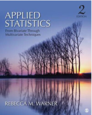 Applied Statistics: From Bivariate Through Multivariate Techniques EXCELLENT 