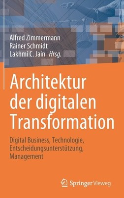 Architektur Der Digitalen Transformation: Digital Business, ...