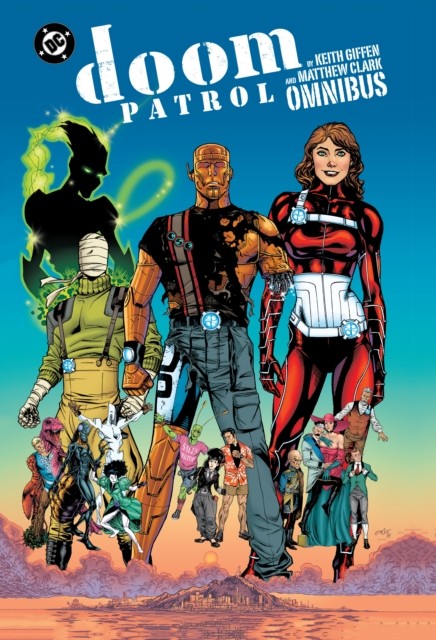 Doom Patrol by Keith Giffen and Matthew Clark Omnibus by Keith Giffen