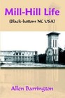 Mill-hill Life Black-bottom NC USA 9781418444235 by Allen Barrington Hardcover