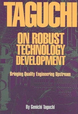 Taguchi über robuste Technologieentwicklung: Bringt Qualitätstechnik auf...