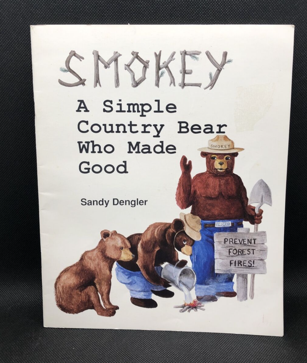 Smokey Bear - A Simple Country Bear who made Good by Sandy Dengler 