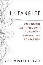 Untangled: Walking the Eightfold - Hardcover, by Ellison Koshin Paley - Good