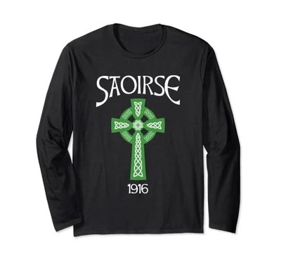 Ireland Freedom Sorrow Irish Rebellion Easter Rising Long Sleeve T-Shirtfrom JP