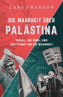 Die Wahrheit üBer Palestina | Israel, Die Bibel Und Der Kampf Um Die Wahrheit