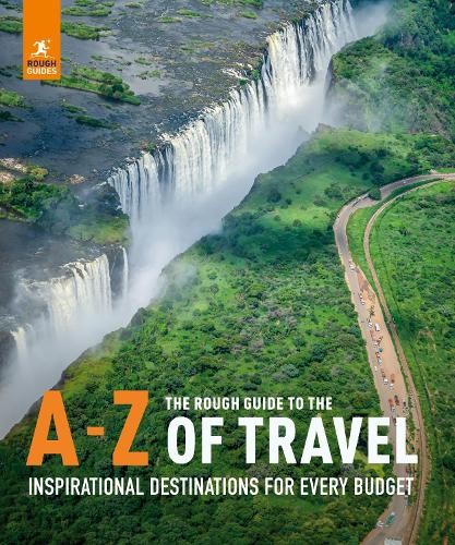 The Rough Guide to the A-Z of Travel (Inspirational Destinati... - 9781839052729