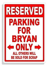 Personalized Parking Sign Wall Decal Metal Sign No Parking Customized for Bryan