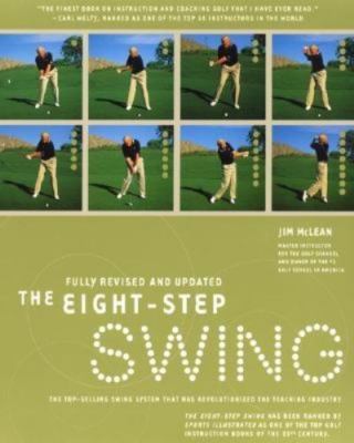 Eight Step Swing : The Top Selling Swing System That Has Revolutionized the ...