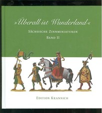 &Uuml;berall ist wunderland S&auml;chsische Zinnminiaturen Band 2