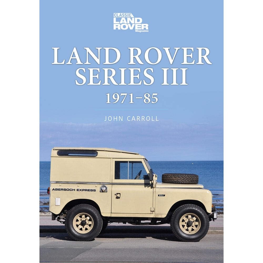 Land Rover Series III: 1971-85 (Classic Vehicle) by John Carroll - PB - 2022 - Image 5