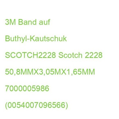 3M Band auf Buthyl-Kautschuk SCOTCH2228 Scotch 2228 50,8MMX3,05MX1,65MM 70000059