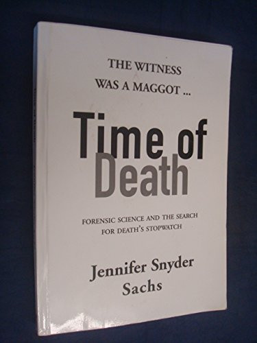 Time Of Death: The Story of Forensic Science... by Sachs, Jessica Snyde Hardback - Imagen 1 de 2