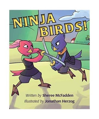Ninja Birds!, Sheree McFadden