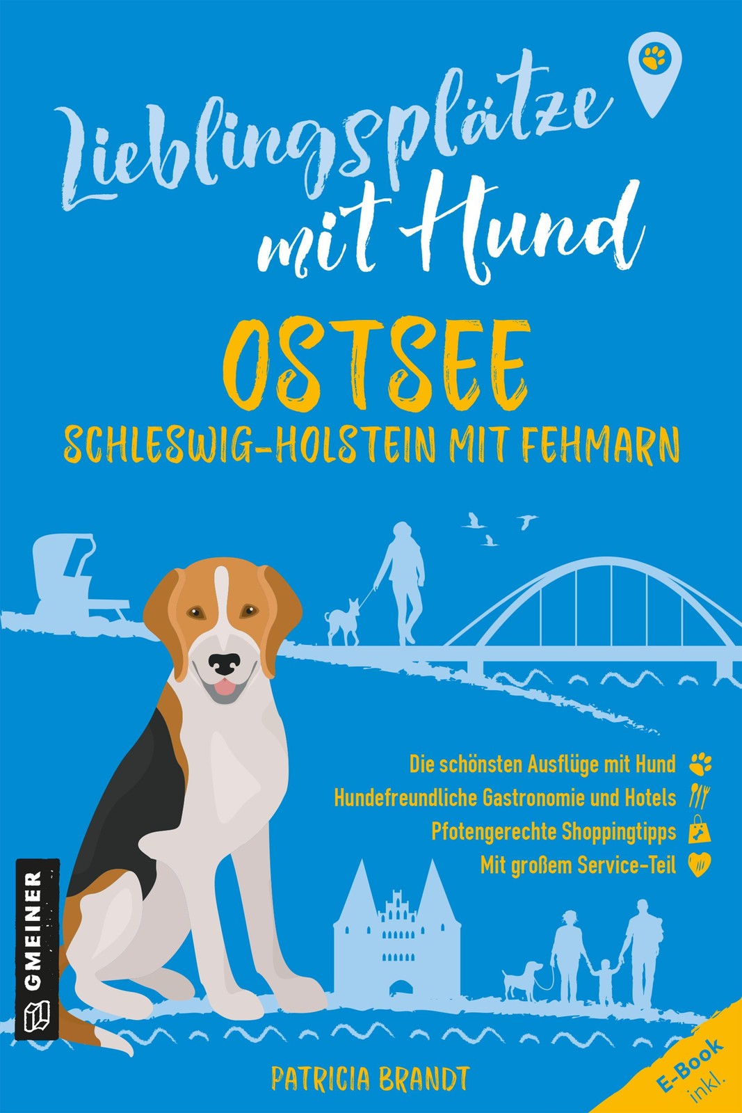 Lieblingsplätze mit Hund - Ostsee Schleswig-Holstein mit Fehmarn Patricia Brandt