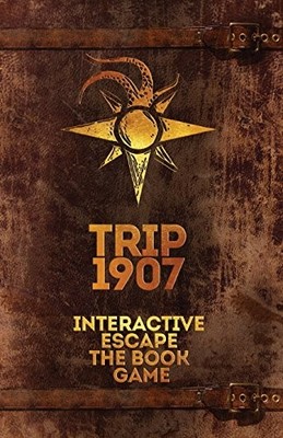 Trip 1907: Interactive Escape The Book Game,George Kiafas