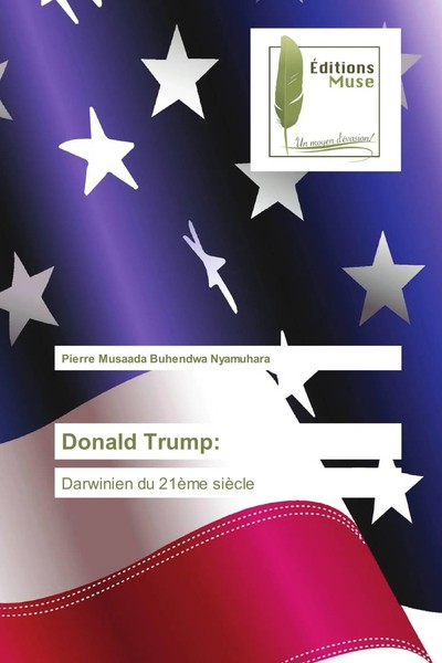 Pierre Musaada Buhendwa Nyamuhara | Donald Trump: | Taschenbuch | FranzöSisch-image
