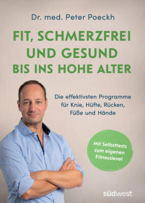 Fit, schmerzfrei und gesund bis ins hohe Alter | Peter Poeckh | 2024 | deutsch