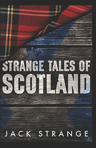 Strange Tales of Scotland (Jack's Strange Tales) By Jack Strange - Picture 1 of 1
