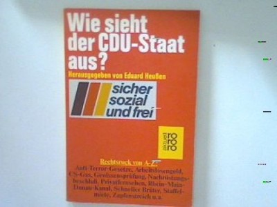 Wie sieht der CDU-Staat aus? : Rechtsruck von A - Z. Heußen, Eduard [Hrsg.] und