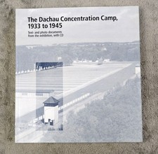 WW2 The Dachau Concentration Camp, 1933 to 1945 VG PB CD 2005 With CD Excellent
