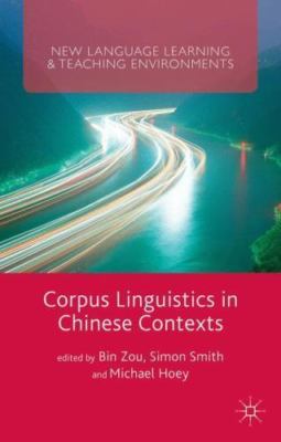 Corpus Linguistics in Chinese Contexts, Hardcover by Zou, Bin (EDT); Smith, S...