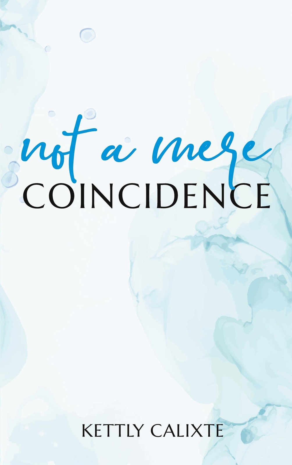 Thumbnail - Not A Mere Coincidence | Kettly Calixte | Taschenbuch | Paperback |