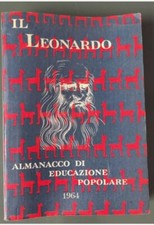 IL LEONARDO ALMANACCO DI EDUCAZIONE POPOLARE 1964 Ottime condizioni Vedi foto B8