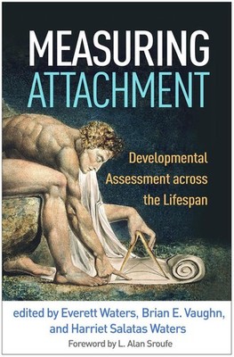 Measuring Attachment: Developmental Assessment across the Lifespan by Everett Wa