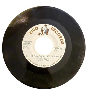 Larry Nolen Just Enough To Ease The Pain/I Think I'm Going Under 7'' Vivo Records