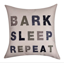 Home Decorative Pillow Cover "BARK SLEEP REPEAT" Holiday Gift for the Dog Lover