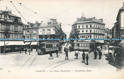 R212969 73 Amiens La Place Gambetta Gambetta Place ND Phot Anciens etab Neurdein