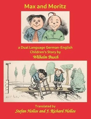 Max and Moritz: a Dual Language German-English Children's Story Wilhelm Busch