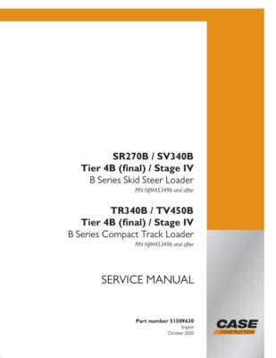 Case SR270B,SV340B,TR340B,TV450B Tier 4B Stage IV Alph Skid Steer Service Manual