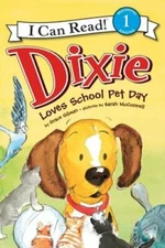 Dixie Loves School Pet Day by Grace Gilman: New