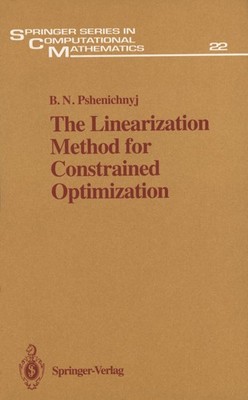 The Linearization Method for Constrained Optimization Boris N. Pshenichnyj