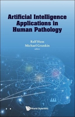 Artificial Intelligence Applications In Human Pathology by Ralf Huss (English) H