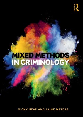 Mixed Methods in Criminology Vicky Heap (u. a.) Taschenbuch Englisch 2019