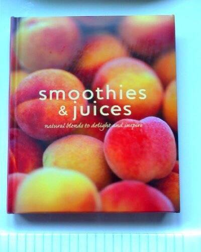 Natural Smoothies & Juices Delightful Healthy Blends - Good