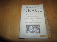 Aging with Grace : What the Nun Study Teaches...