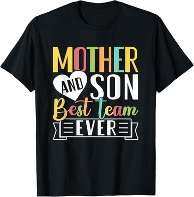 Mother & Son Best Team Ever Mom Matching Sons Mother Son T-Shirt