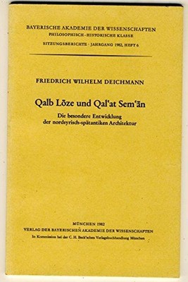 Qalb Loze und Qal'at Sem'an Die besondere Entwicklung der nordsyrisch-spätantik
