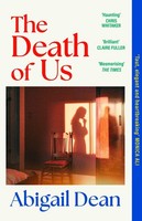 The Death Of Us ~ Abigail Dean ~ 9780008625658